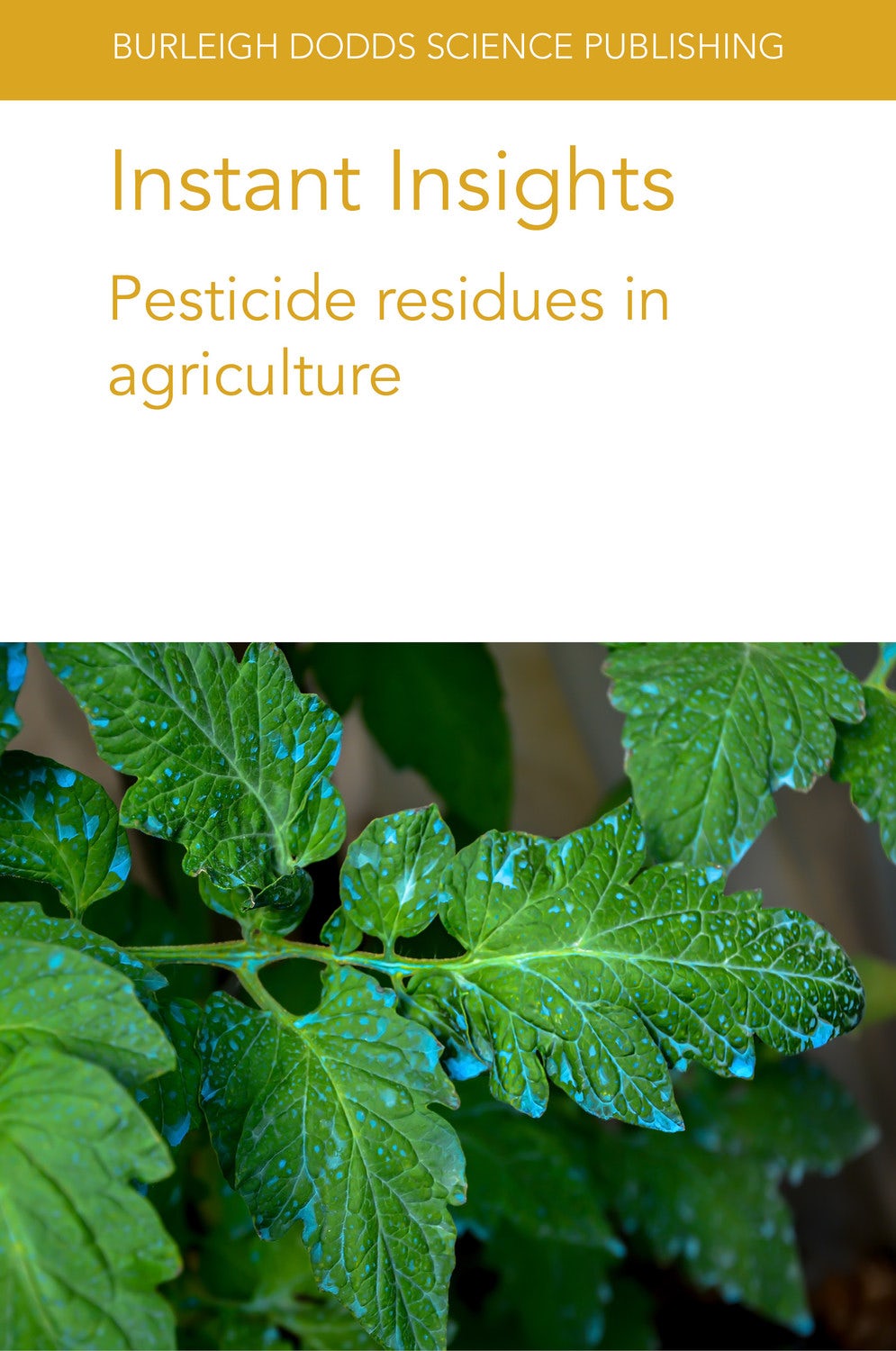 Book cover image for Instant Insights: Pesticide residues in agriculture ISBN: 9781801460712